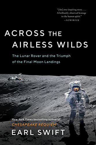 Across the Airless Wilds: The Lunar Rover and the Triumph of the Final Moon Landings von Mariner Books